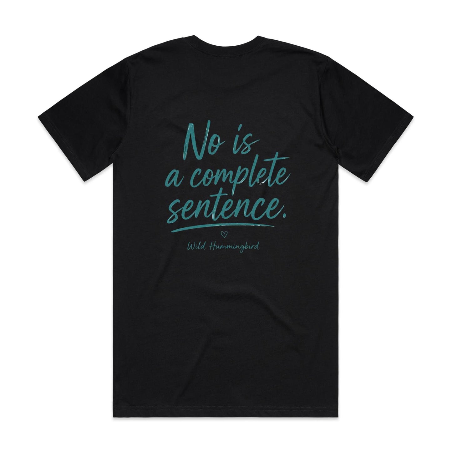 No. Not Today / No Is a Complete Sentence Tee
