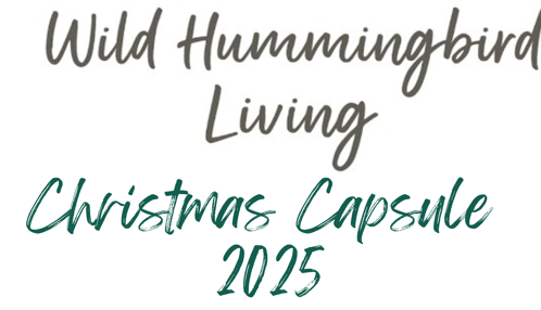 🎄 Wild Hummingbird Christmas Capsule 2025 🎄