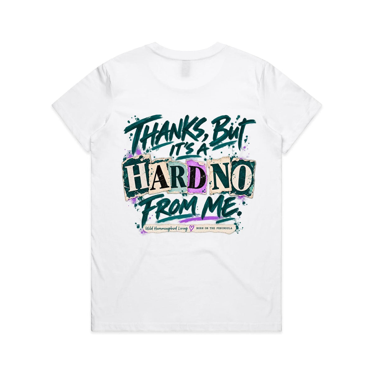 From the Bottom of My Heart… Hard No From Me Unfiltered Tee
