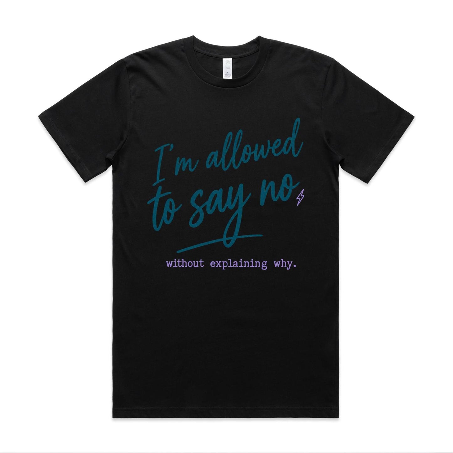 The I'm Allowed to Say No Tee