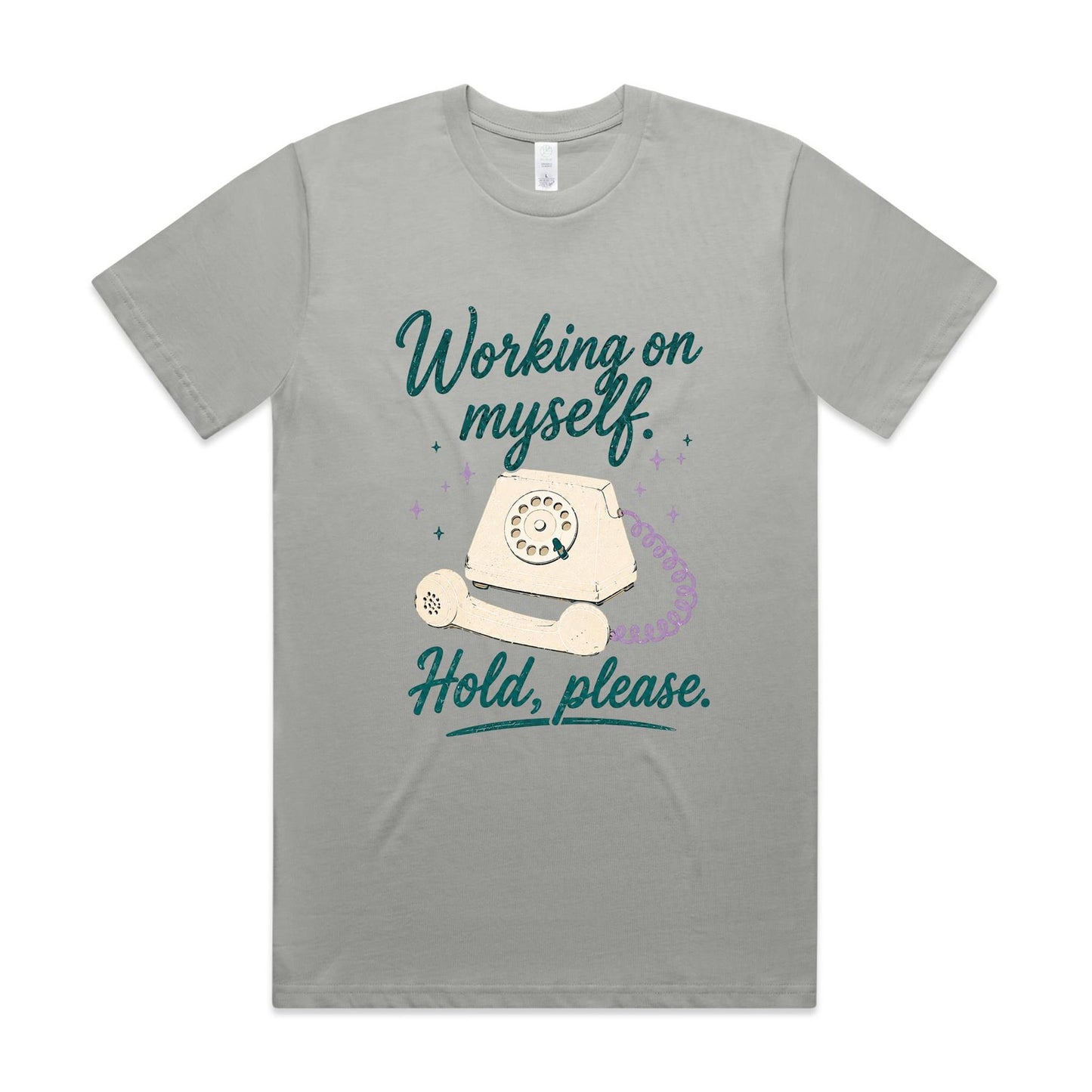 Working On Myself. Hold, Please Tee