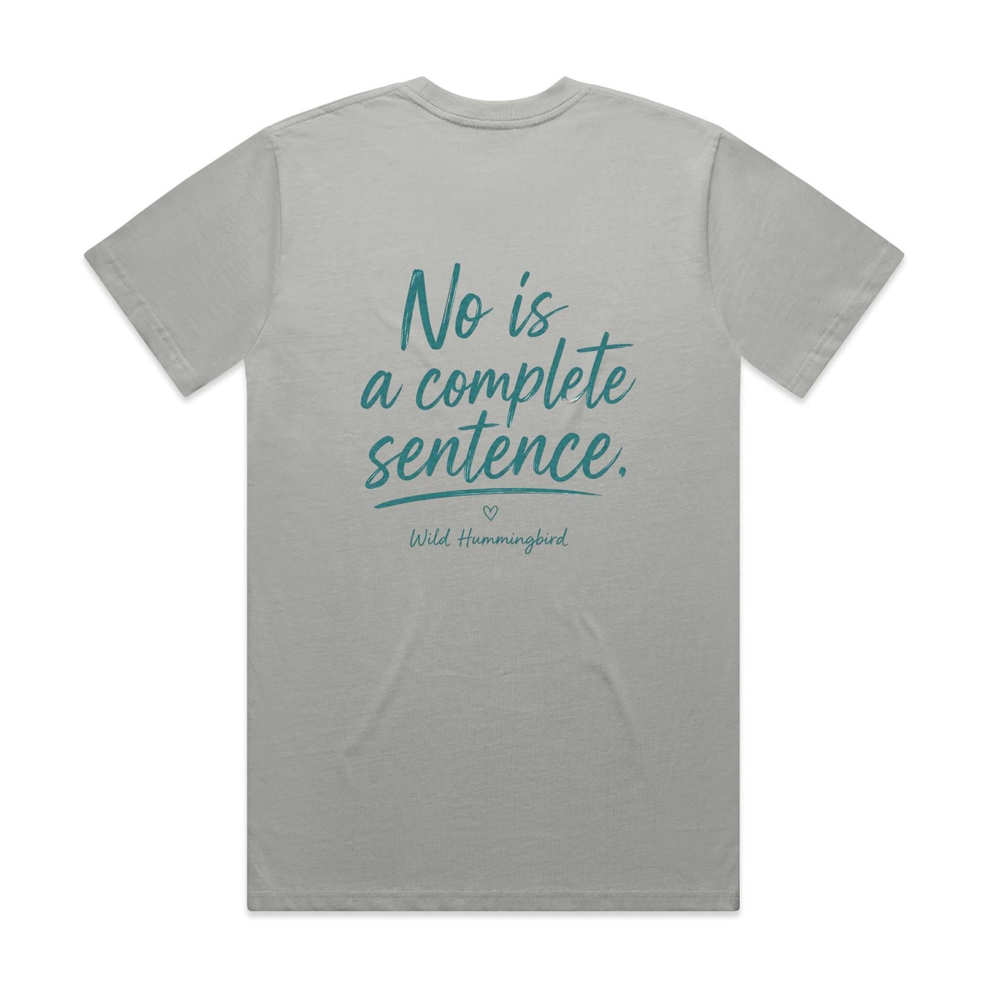 No. Not Today / No Is a Complete Sentence Tee