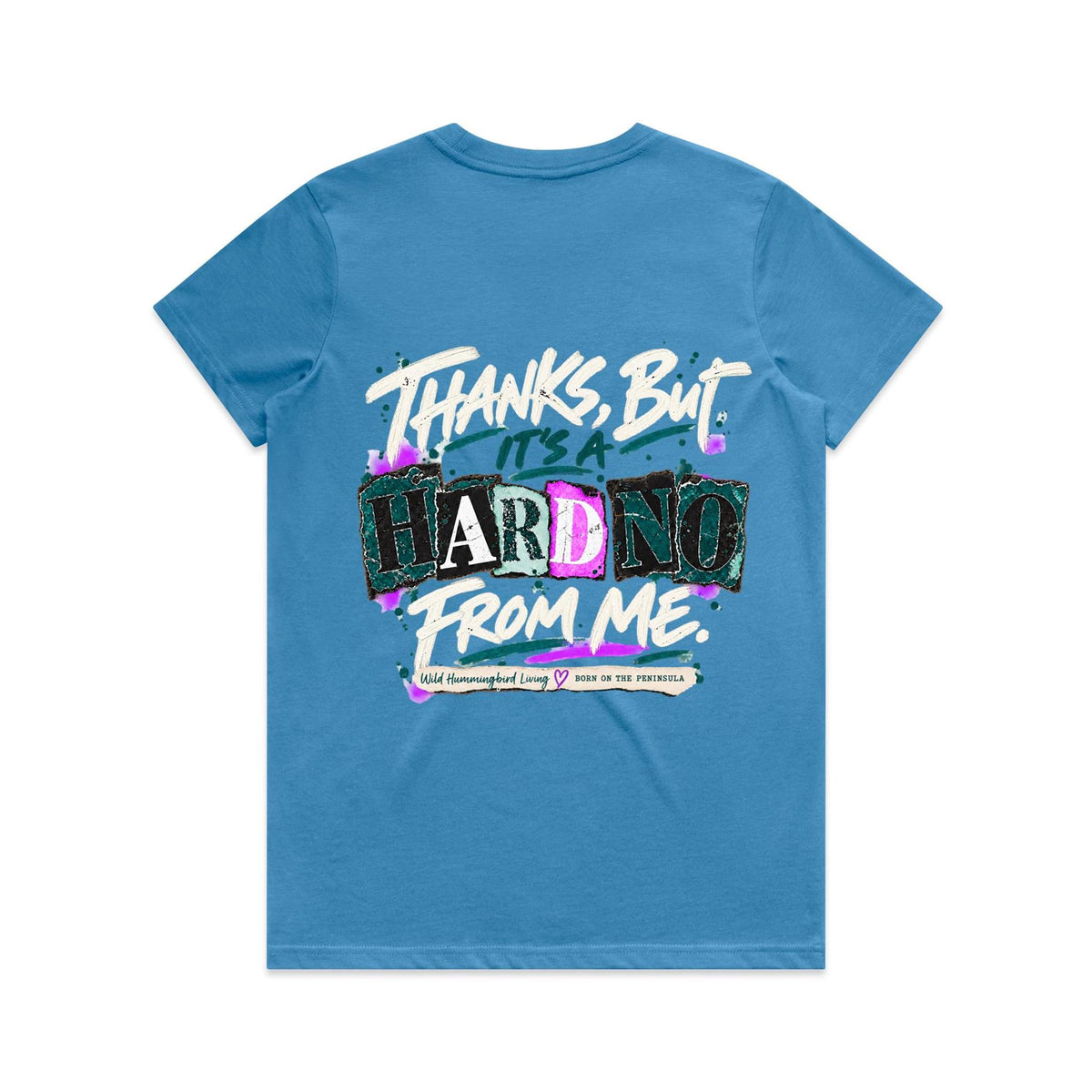 From the Bottom of My Heart… Hard No From Me Unfiltered Tee