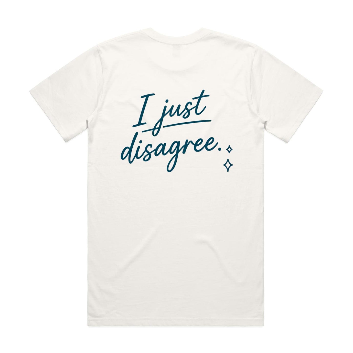 I Heard You / I Just Disagree Tee