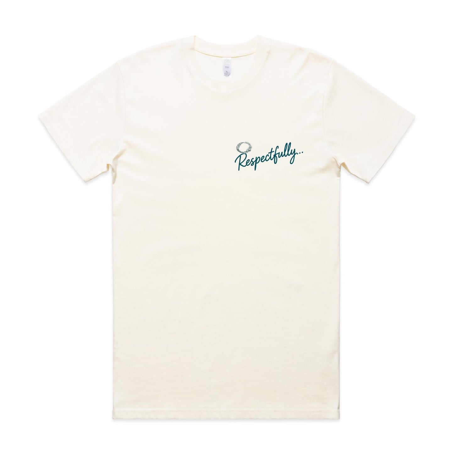 Respectfully / Absolutely Not Tee