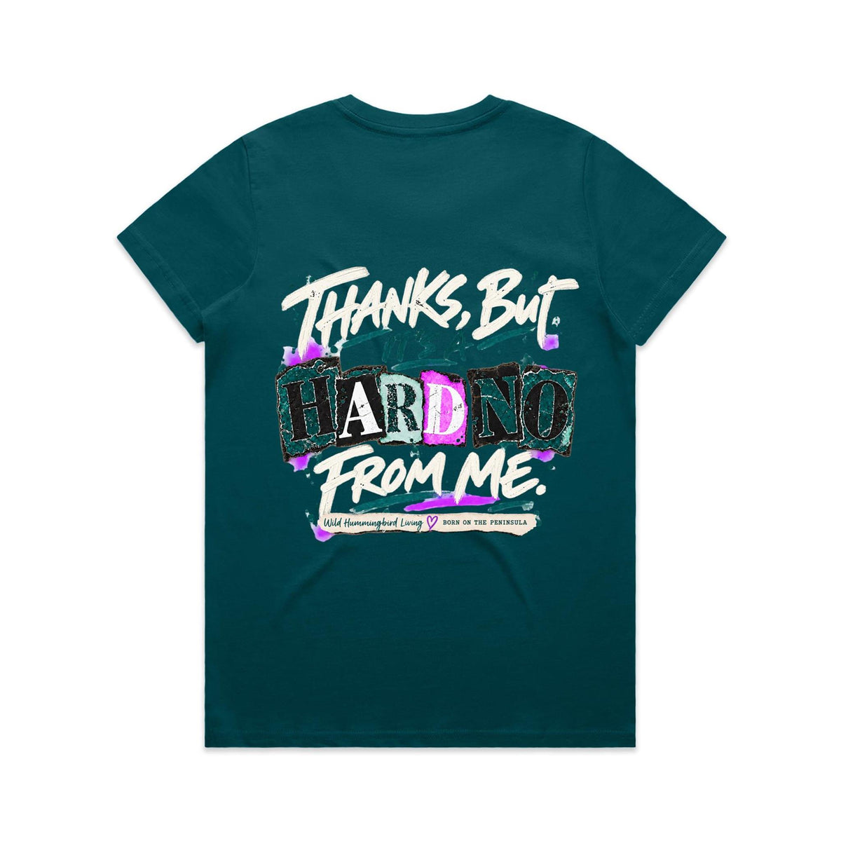 From the Bottom of My Heart… Hard No From Me Unfiltered Tee
