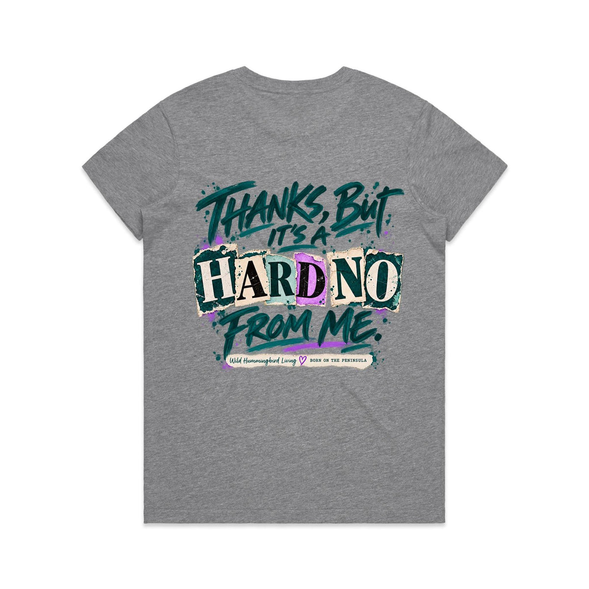 From the Bottom of My Heart… Hard No From Me Unfiltered Tee