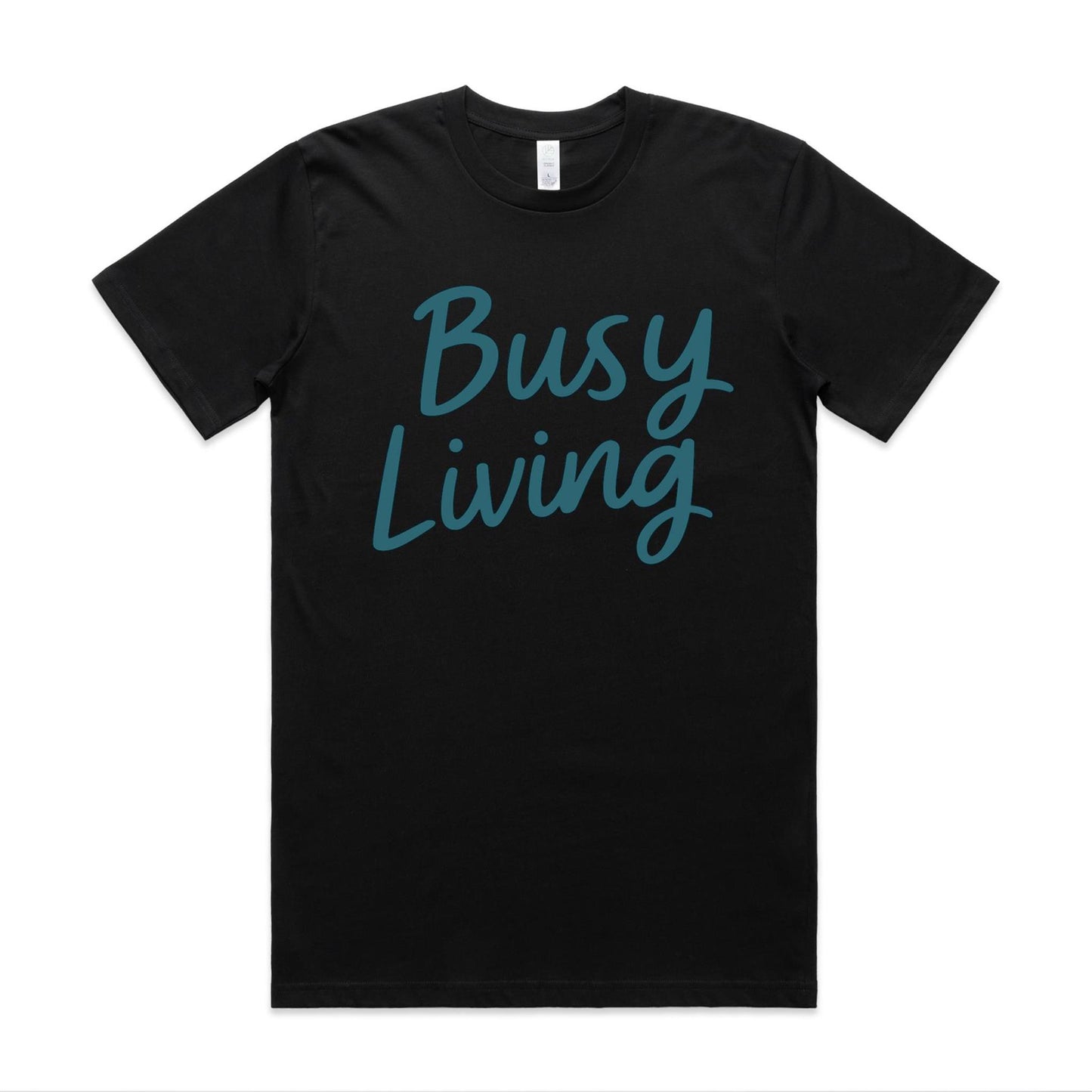 Busy Living Tee