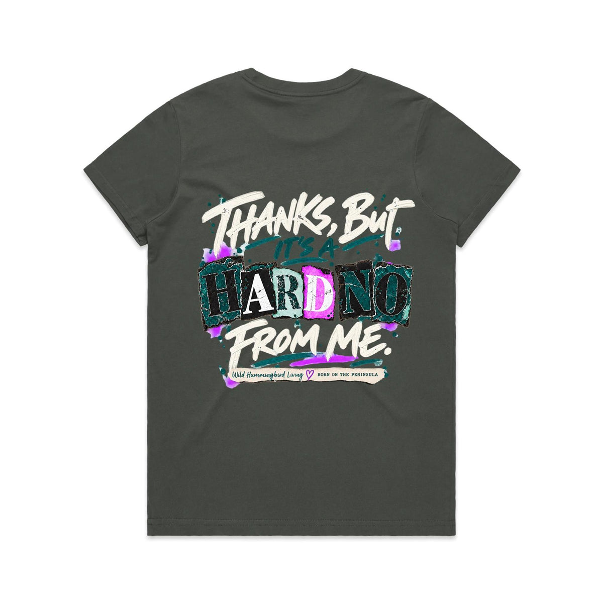 From the Bottom of My Heart… Hard No From Me Unfiltered Tee