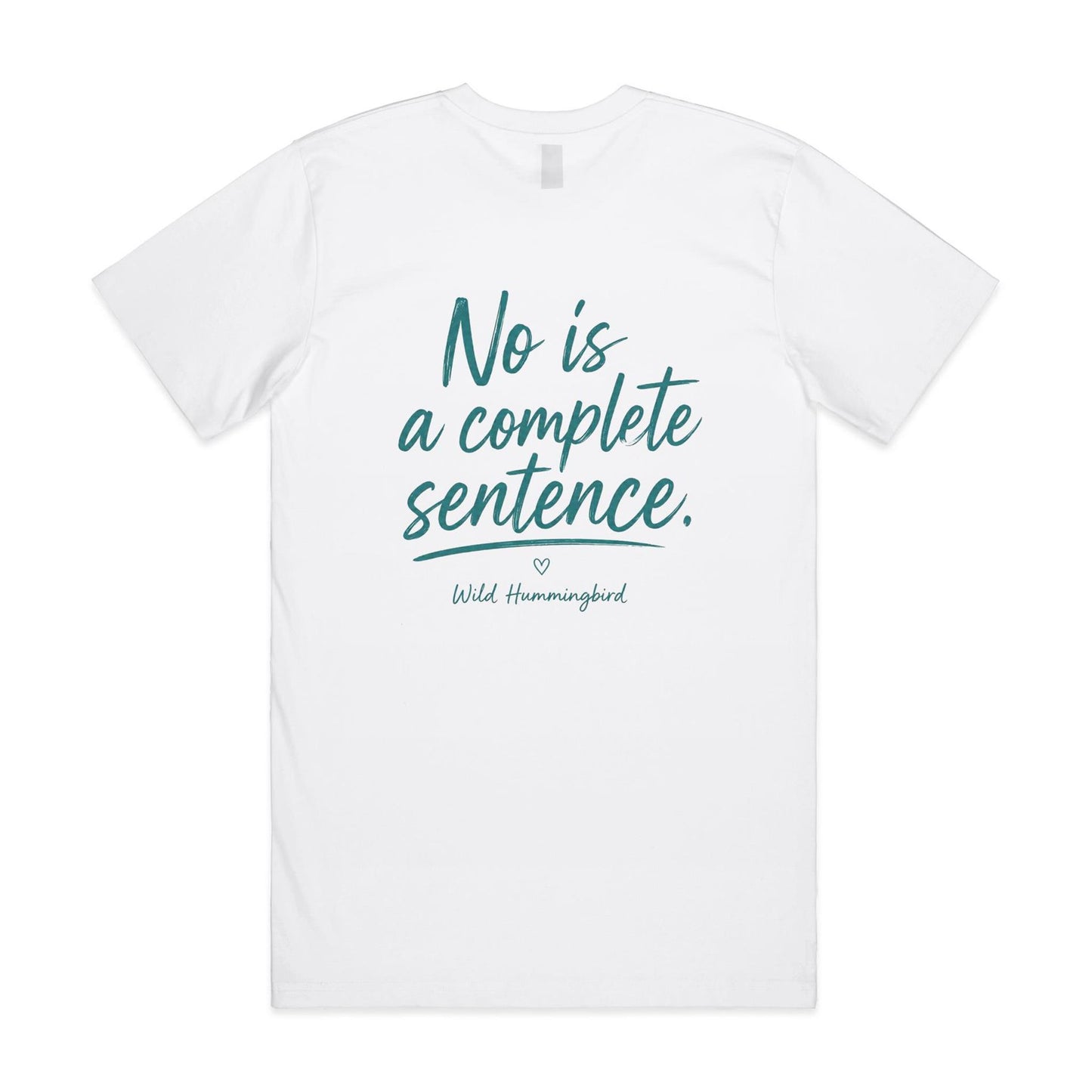 No. Not Today / No Is a Complete Sentence Tee