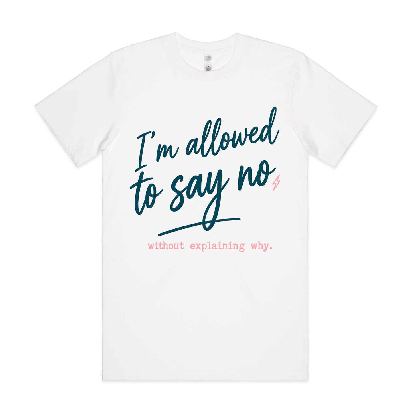 The I'm Allowed to Say No Tee