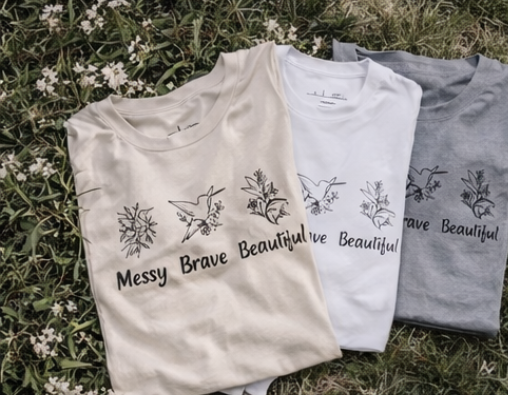 The Messy.Brave.Beautiful. Tee