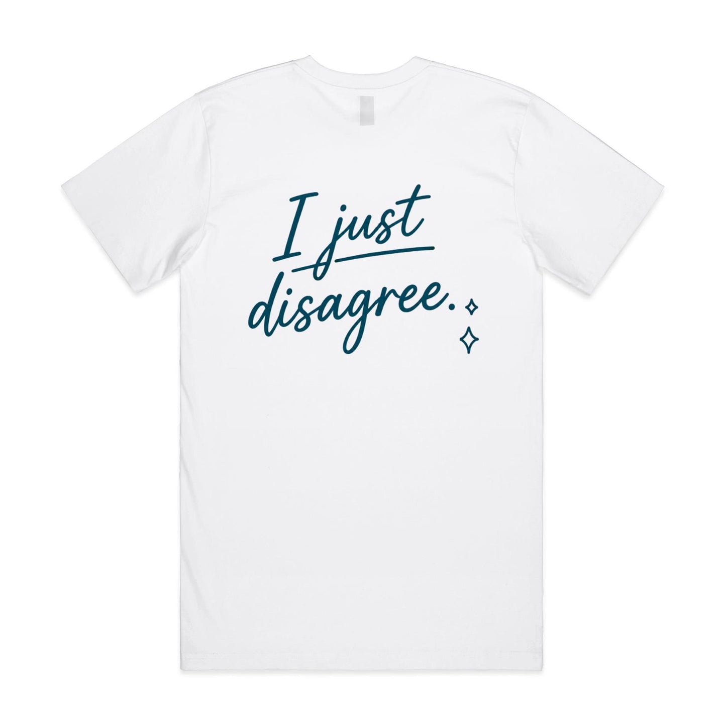 I Heard You / I Just Disagree Tee