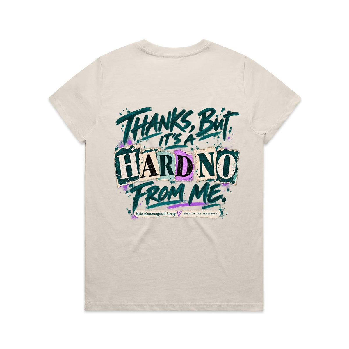 From the Bottom of My Heart… Hard No From Me Unfiltered Tee