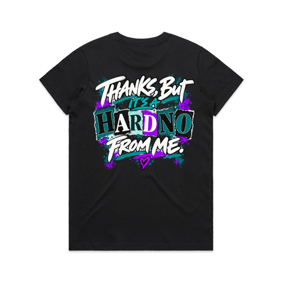 Unfiltered Hard No From Me Tee (Dark)