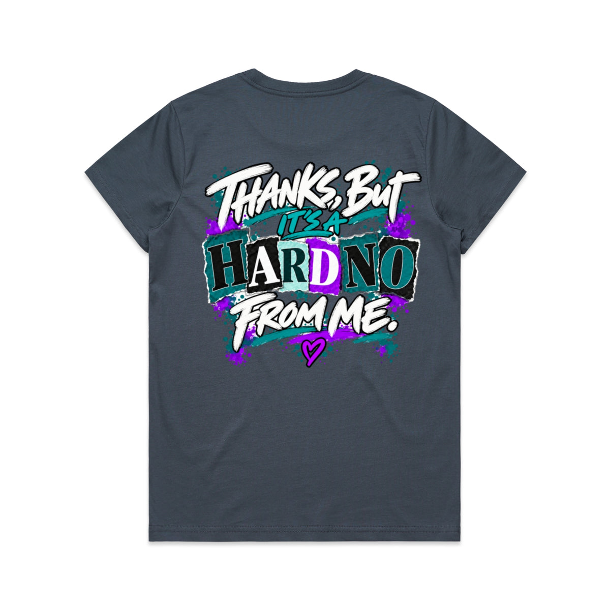 Unfiltered Hard No From Me Tee (Dark)
